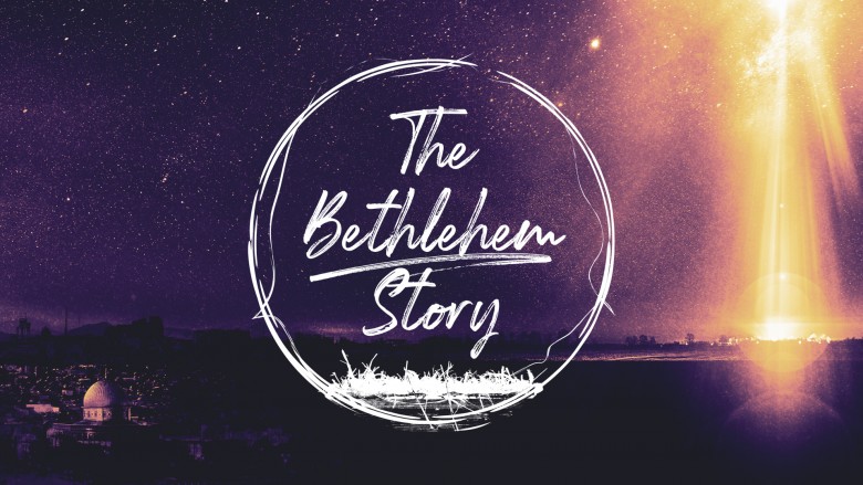 The Bethlehem Story